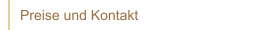 Preise und Kontakt